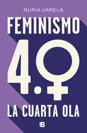 Feminismo 4. 0. La Cuarta Ola