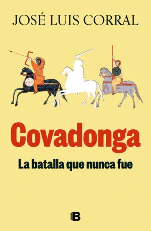 Covadonga, la Batalla que Nunca Fue