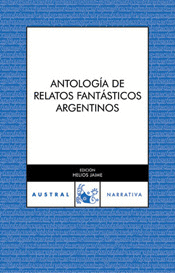 ANTOLOGÍA DE RELATOS FANTÁSTICOS ARGENTINOS