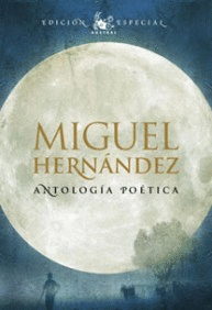 ANTOLOGÍA POÉTICA (MIGUEL HERNÁNDEZ)