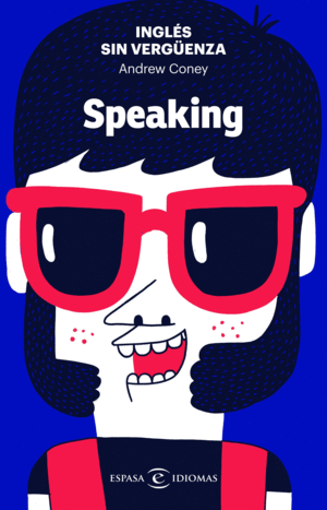 INGLÉS SIN VERGUENZA: SPEAKING