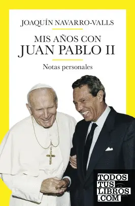 Mis Años con Juan Pablo Ii