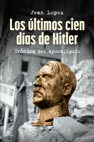 Los Ultimos Cien Dias de Hitler