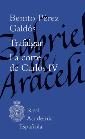 TRAFALGAR. LA CORTE DE CARLOS IV