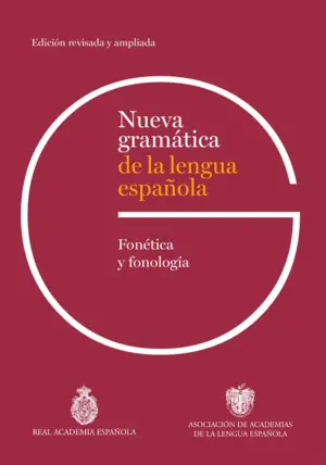 Nueva Gramatica de la Lengua Española. Fonetica y