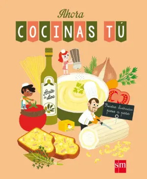 Ahora Cocinas tú