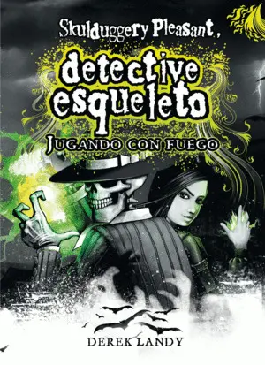 Jugando con Fuego. Detective Esqueleto. Skulduggery Pleasant