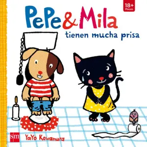 Pepe y Mila Tienen Mucha Prisa