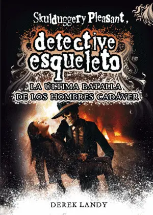 LA ÚLTIMA BATALLA DE LOS HOMBRES CADÁVER. DETECTIVE ESQUELETO 8