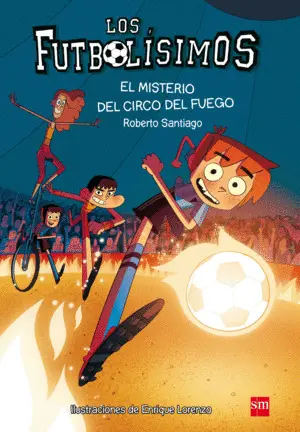 Los Futbolísimos 8. El Misterio del Circo del Fuego.
