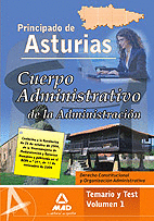 CUERPO ADMINISTRATIVO DE LA ADMINISTRACIÓN DEL PRINCIPADO DE ASTURIAS. VOLUMEN 1