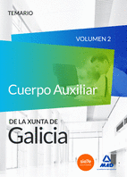 CUERPO AUXILIAR DE LA XUNTA DE GALICIA. TEMARIO VOLUMEN 2