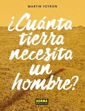 ¿Cuánta Tierra Necesita un Hombre?