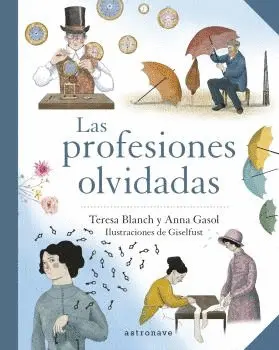 Las Profesiones Olvidadas