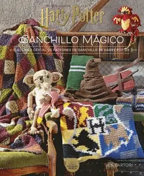 Harry Potter: Ganchillo Mágico. El Libro Oficial de Patrones de Ganchillo de Har