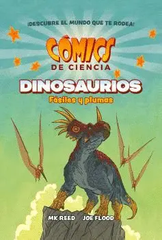 Comics de Ciencia. Dinosaurios. Fósiles y Plumas