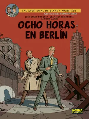Blake&Mortimer 29. Ocho Horas en Berlin