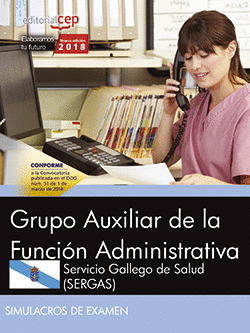 GRUPO AUXILIAR DE LA FUNCIÓN ADMINISTRATIVA. SERVICIO GALLEGO DE SALUD (SERGAS).