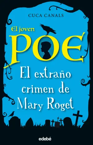 El Extraño Crimen de Mary Roget. El Joven Poe 2
