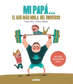Mi Papá: el que Más Mola del Universo