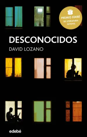 Desconocidos: Premio Edebé de Literatura Juvenil 2018
