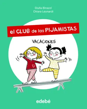 El Club de las Pijamistas 2. Vacaciones