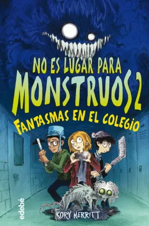 No Es Lugar para Monstruos 2: Fantasmas en el Colegio