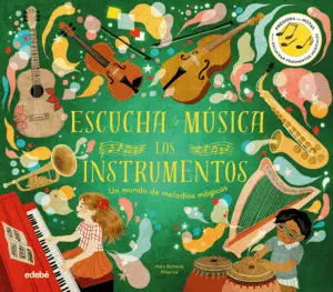 Instrumentos. Escucha la Música