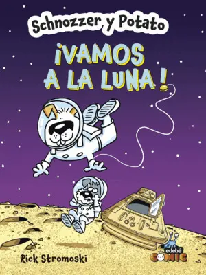 Schnozzer y Potato: ¡Vamos a la Luna!