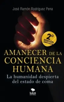 Amanecer de la Conciencia Humana - 2. ª Edición Ampliada