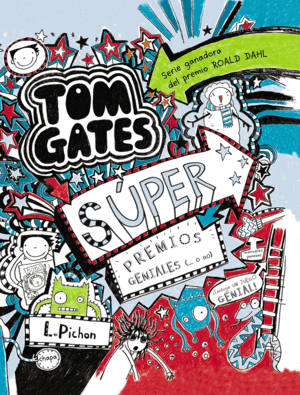 TOM GATES 6: SÚPER PREMIOS GENIALES (... O NO)