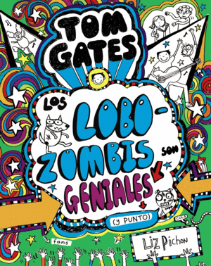 TOM GATES 11:LOS LOBOZOMBIS SON GENIALES (Y PUNTO)