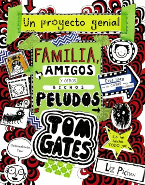 Tom Gates 12 : Familia, Amigos y Otros Bichos Peludos