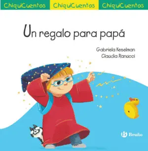 Chiquicuento 72. Un Regalo para Papa