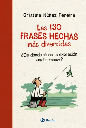 Las 130 Frases Hechas Más Divertidas