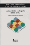 LA TELEVISIÓN EN ESPAÑA, 1956-2006