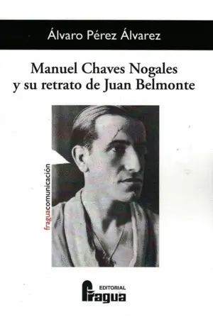 Manuel Chaves Nogales y Su Retrato de Juan Belmonte