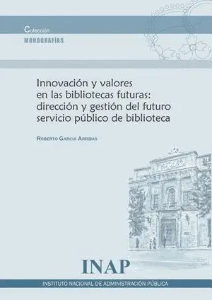 Innovacion y Valores en las Bibliotecas Futuras: