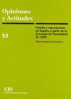 FAMILIA Y REPRODUCCIÓN EN ESPAÑA A PARTIR DE LA ENCUESTA DE FECUNDIDAD DE 1999