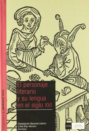 PERSONAJE LITERARIO Y SU LENGUA EN EL SIGLO XVI, EL