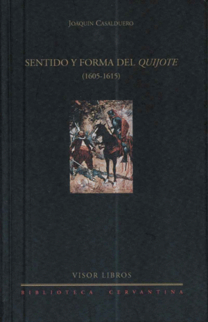 SENTIDO Y FORMA DE  QUIJOTE (1605-1615)