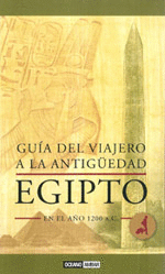 GUÍA DEL VIAJERO A LA ANTIGÜEDAD: EGIPTO EN EL AÑO 1200 A.C.