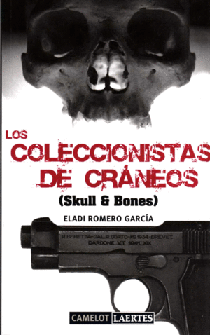 LOS COLECCIONISTAS DE CRÁNEOS (SKULL & BONES)