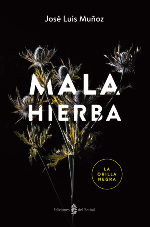 MALA HIERBA (LA ORILLA NEGRA, 3)
