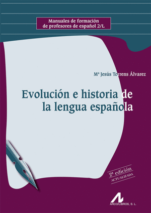 EVOLUCIÓN E HISTORIA DE LA LENGUA ESPAÑOLA