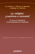 LA RELIGIÓN: ¿CUESTIONA O CONSUELA?