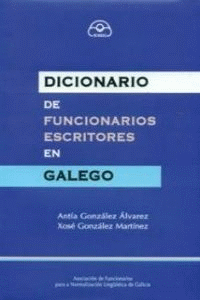 DICCIONARIO DE FUNCIONARIOS ESCRITORES EN GALEGO