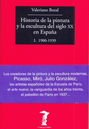 HISTORIA DE LA PINTURA Y LA ESCULTURA DEL SIGLO XX EN ESPAÑA