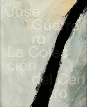 José Guerrero: la Colección del Centro