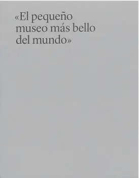 El Pequeño Museo Más Bello del Mundo